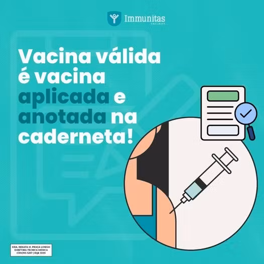 Vacina valida é vacina APLICADA e ANOTADA na Carteira de Vacinas!